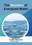  Cecilia DeLovera - The Wonders of Energized Water.
