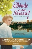  Zibia Gasparetto et  Por el Espíritu Lucius - ¿Dónde está Teresa? Cada uno escoge su destino - Zibia Gasparetto &amp; Lucius.