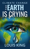  Louis King - Climate Change - The Earth is Crying.