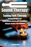  Green leatherr - Sound Healing:Tuning Fork Therapy Raising Vibration and Tuning Human Biofield with Diapason for Ultimate Healing and Relaxation.