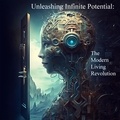  William - Unleashing Infinite Potential: The Modern Living Revolution.