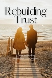  Emily Perry - Rebuilding Trust: A Guide to Repairing Relationships After Infidelity.