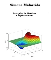  Simone Malacrida - Exercícios de Matrizes e Álgebra Linear.