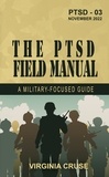  Virginia Cruse - The PTSD Field Manual - PTSD Recovery Series, #4.