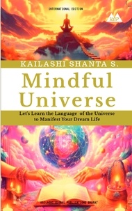  Kailashi Shanta S. et  Dharmesh C. Sharma - Mindful Universe.