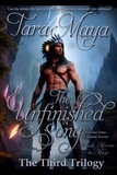  Tara Maya - The Unfinished Song: The Third Trilogy (Three Book Set) - The Unfinished Song, #3.