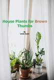  Linda Asato - Houseplants for Brown Thumbs.