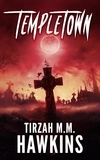  Tirzah M.M. Hawkins - Templetown - Tirzah M.M. Hawkins Horror Stories, #3.