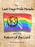 Tom Maccabeus - The Last Days Pride Parade.