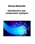  Simone Malacrida - Introduction aux composants optiques.