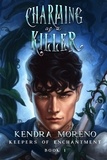  Kendra Moreno - Charming as a Killer - Keepers of Enchantment, #1.