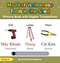  Huong S. - My First Vietnamese Tools in the Shed Picture Book with English Translations - Teach &amp; Learn Basic Vietnamese words for Children, #5.