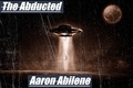  Aaron Abilene - The Abducted.