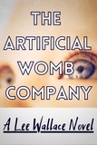  Lee Wallace - The Artificial Womb Company.
