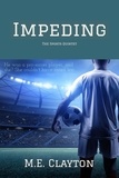  M.E. Clayton - Impeding - The Sports Quintet Series, #4.