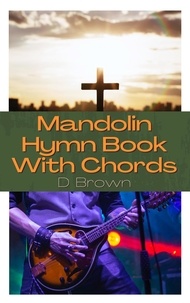  D Brown - Mandolin Hymn Book With Chords.