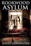  David Longhorn et  Scare Street - Rookwood Asylum - Asylum Series, #1.