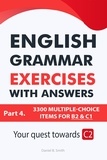  Daniel B. Smith - English Grammar Exercises With Answers Part 4: Your Quest Towards C2.