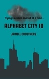  Jamell Crouthers - Alphabet City 10 - Alphabet City, #10.