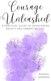  Andrea Herrera - A Practical Guide to Overcoming Anxiety and Embracing Life.
