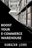  Ramazan ŞEHRİ - Boost Your E-Commerce Warehouse.