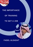  Fadel Alsadat - The importance of training to get a job.