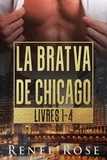  Renee Rose - La Bratva de Chicago: Livres 1-4 - La Bratva de Chicago.