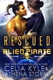  Celia Kyle et  Athena Storm - Rescued by the Alien Pirate - Mates of the Kilgari.
