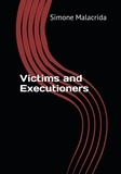  Simone Malacrida - Victims and Executioners.