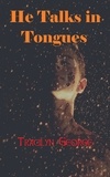  Tracilyn George - He Talks in Tongues - Poetry.