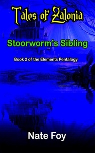  Nate Foy - Stoorworm's Sibling - Elements Pentalogy, #2.