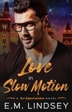  E.M. Lindsey - Love In Slow Motion - Love Beyond Measure, #2.