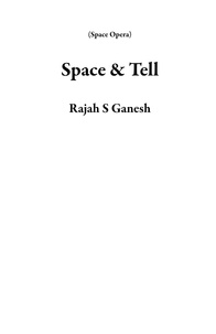  Rajah S Ganesh - Space &amp; Tell - Space Opera.