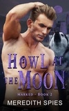  Meredith Spies - Howl at the Moon (Marked Book 2) - Marked.