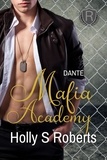  Holly S. Roberts - Dante - Mafia Academy, #2.