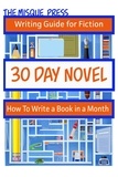  Tara Maya - 30 Day Novel: How to Write a Book in a Month - Misque Press Writing Guide for Fiction, #1.