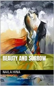  Naila Hina et  نائلہ حنا - Beauty And Sorrow.