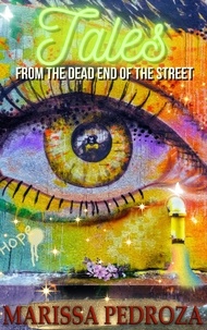 Marissa Pedroza - Tales from the Dead End of the Street.