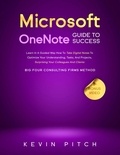  Kevin Pitch - Microsoft OneNote Guide to Success: Learn In A Guided Way How To Take Digital Notes To Optimize Your Understanding, Tasks, And Projects, Surprising Your Colleagues And Clients - Career Elevator, #8.