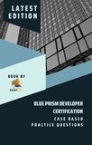  Exam OG - Blue Prism Developer Certification Case Based Practice Question - Latest 2023.