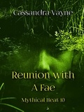  Cassandra Vayne - Reunion With A Fae - Mythical Heat, #10.