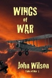  John Wilson - Wings of War - Tales of War, #1.