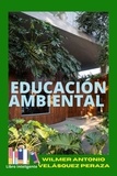  Wilmer Antonio Velásquez Peraz - Educación Ambiental - Ambiente, permacultura y vida, #1.