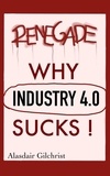  Alasdair Gilchrist - Why Industry 4.0 Sucks!.