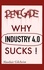  Alasdair Gilchrist - Why Industry 4.0 Sucks!.