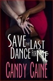  Candy Caine - Save the Last Dance for Me.