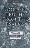  Jim Taylor - Golden Truths from the Psalms - Volume III - Psalms 60-72 - Golden truths from the Psalms, #3.
