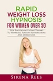  Sirena Rees - Rapid Weight Loss Hypnosis for Women over 50: Stop Emotional Eating Thanks to Hypnosis, Positive Affirmations and Mediations - Diet, #3.