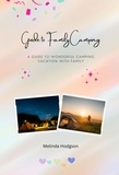  Melinda Hodgson - Guide to Family Camping - A Guide to Wonderful Camping Vacation with Family.