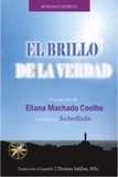  Eliana Machado Coelho et  J.Thomas Saldias, MSc. - El Brillo de la Verdad - Eliana Machado Coelho &amp; Schellida.